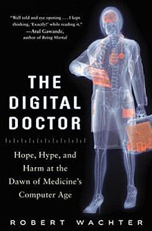 Cover of the book, "The Digital Doctor," by Robert Wachter