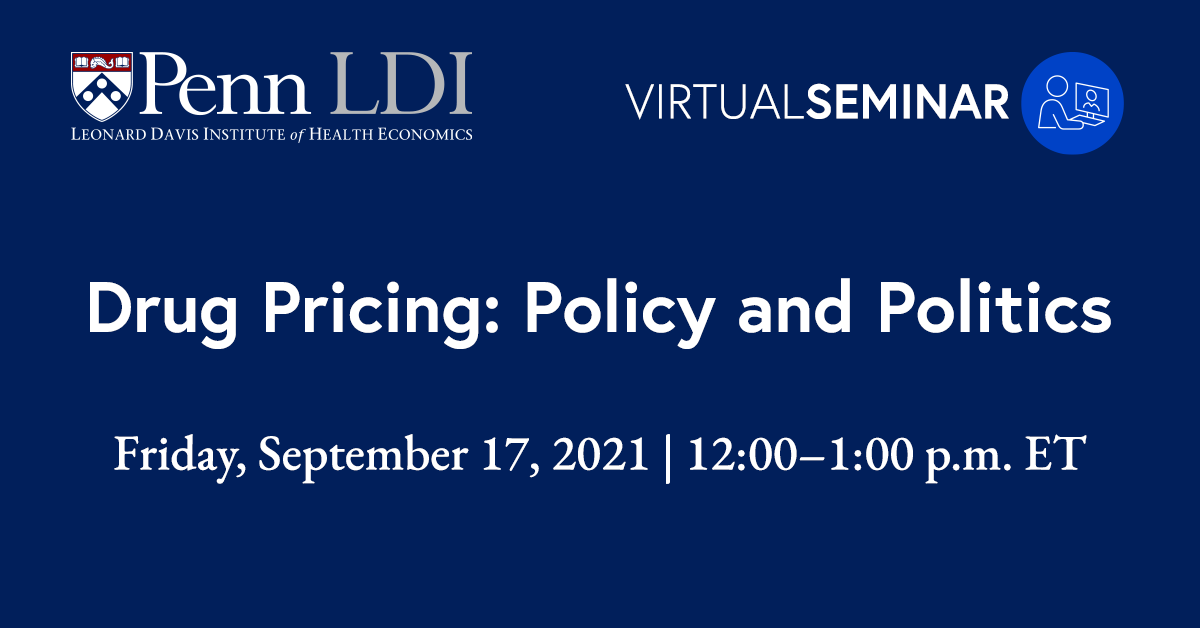 Drug Pricing: Policy And Politics - Penn LDI