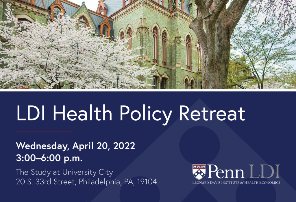 Penn LDI Health Policy Retreat