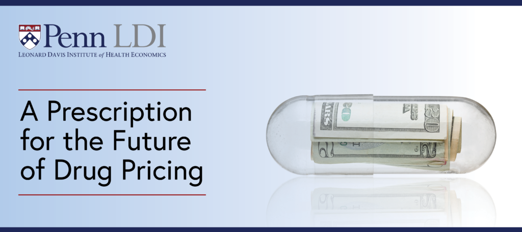 A Prescription for the Future of Drug Pricing