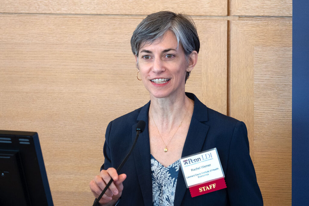 Rachel M. Werner, MD, PhD, Executive Director of the University of Pennsylvania's Leonard Davis Institute of Health Economics (LDI).